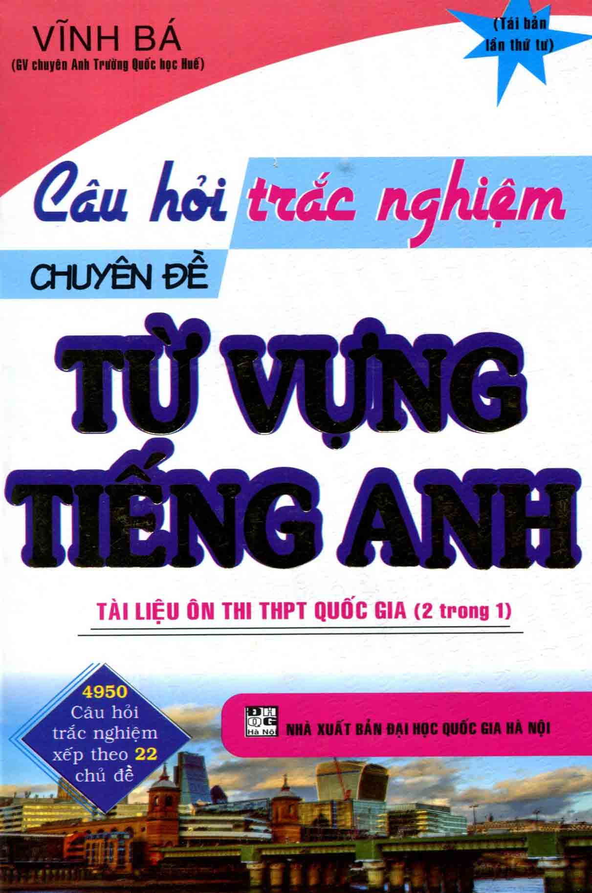 CÂU HỎI TRẮC NGHIỆM CHUYÊN ĐỀ TỪ VỰNG TIẾNG ANH