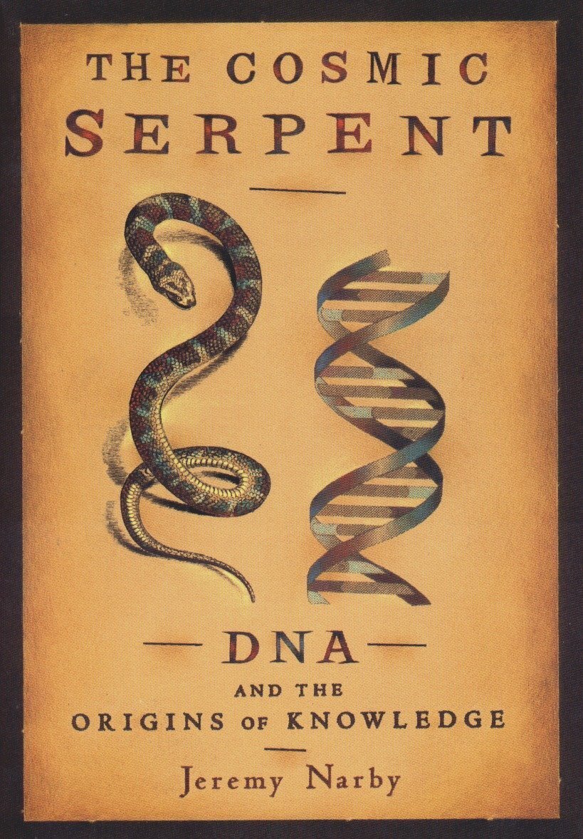 Sách - The Cosmic Serpent, DNA and the Origins of Knowledge by Jeremy Narby - Science / Nonfiction