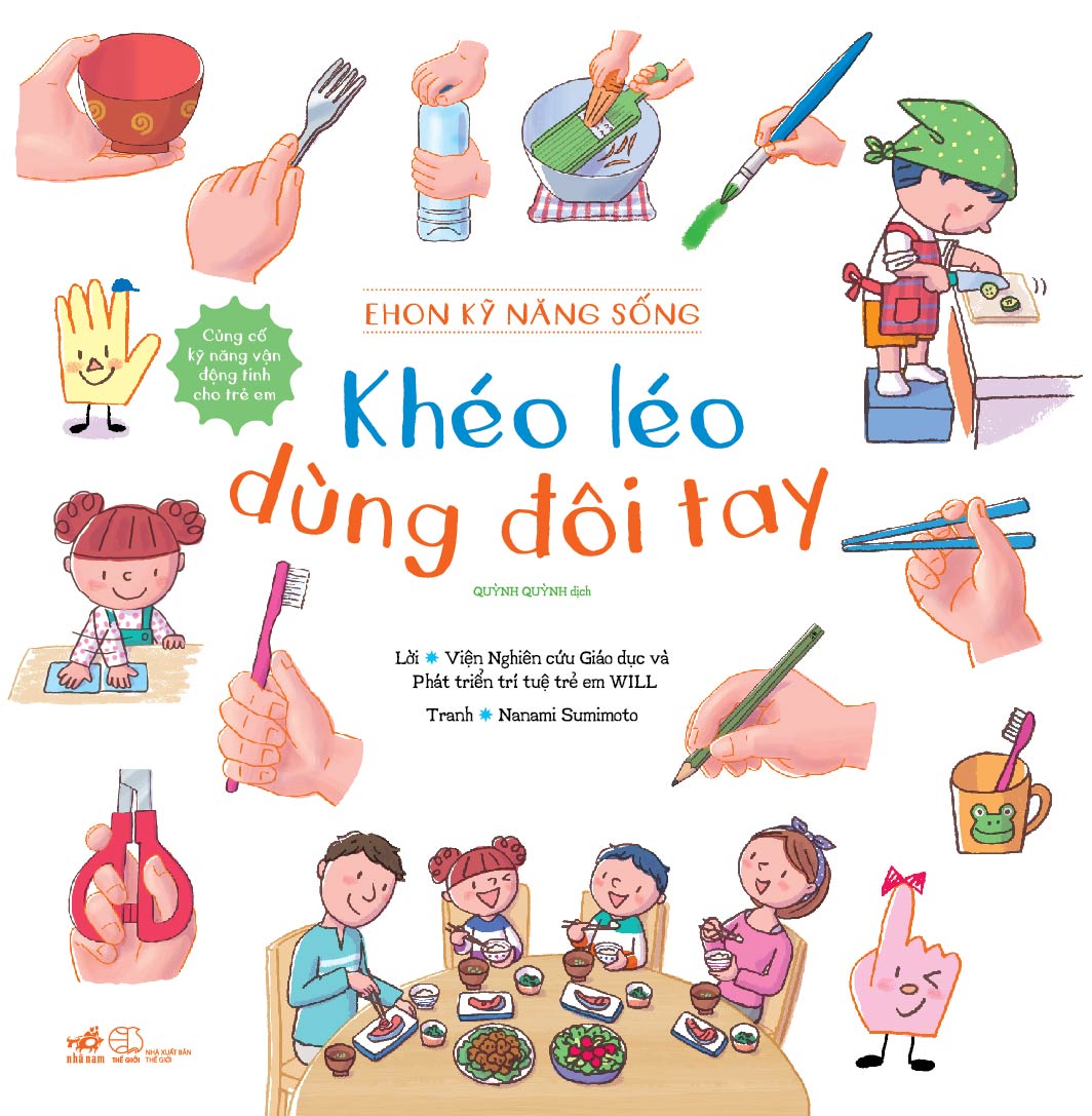 Ehon Kỹ Năng Sống - Khéo Léo Dùng Đôi Tay