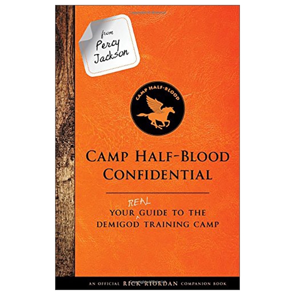 From Percy Jackson: Camp Half-Blood Confidential (An Official Rick Riordan Companion Book): Your Real Guide To The Demigod Training Camp