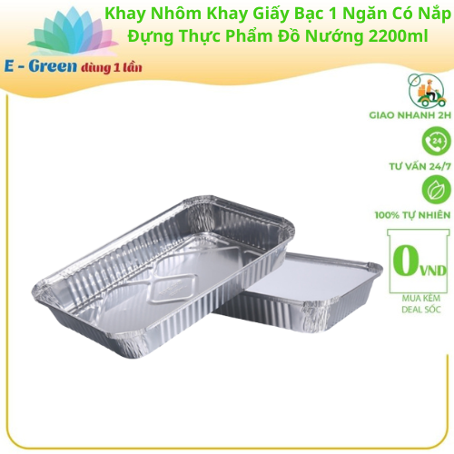 [HCM]Combo 10 Khay Nhôm, Khay Giấy Bạc 1 Ngăn 2200ml Có Nắp, Đựng Thực Phẩm, Đồ Nướng,Tiện Lợi - Egreendùng1lần