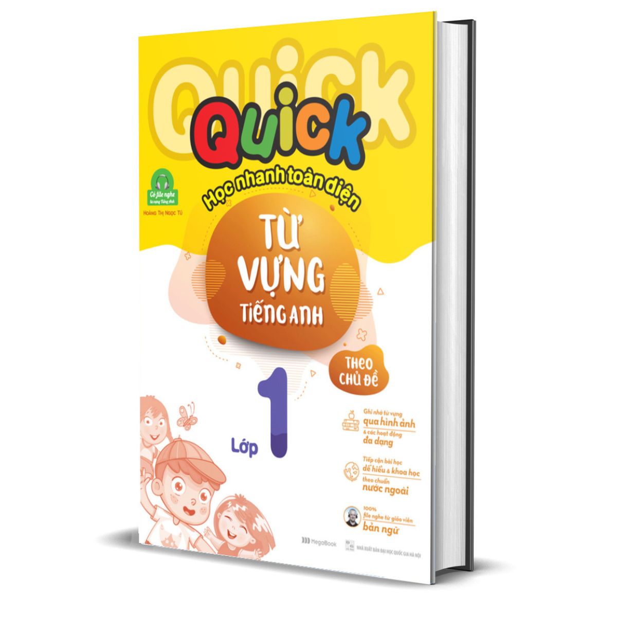 Quick Quick Học Nhanh Toàn Diện Từ Vựng Tiếng Anh Theo Chủ Đề - Lớp 1