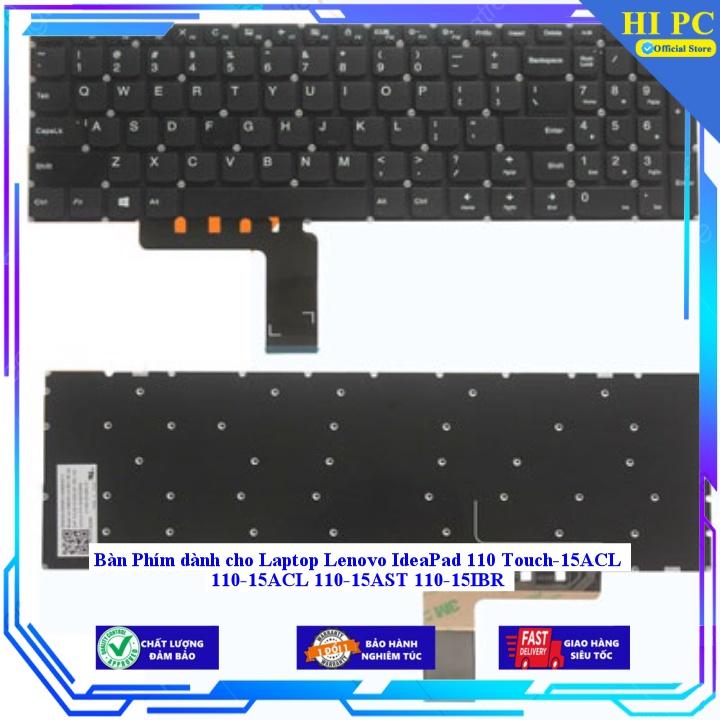 Bàn Phím dành cho Laptop Lenovo IdeaPad 110 Touch-15ACL 110-15ACL 110-15AST 110-15IBR - Hàng Nhập Khẩu