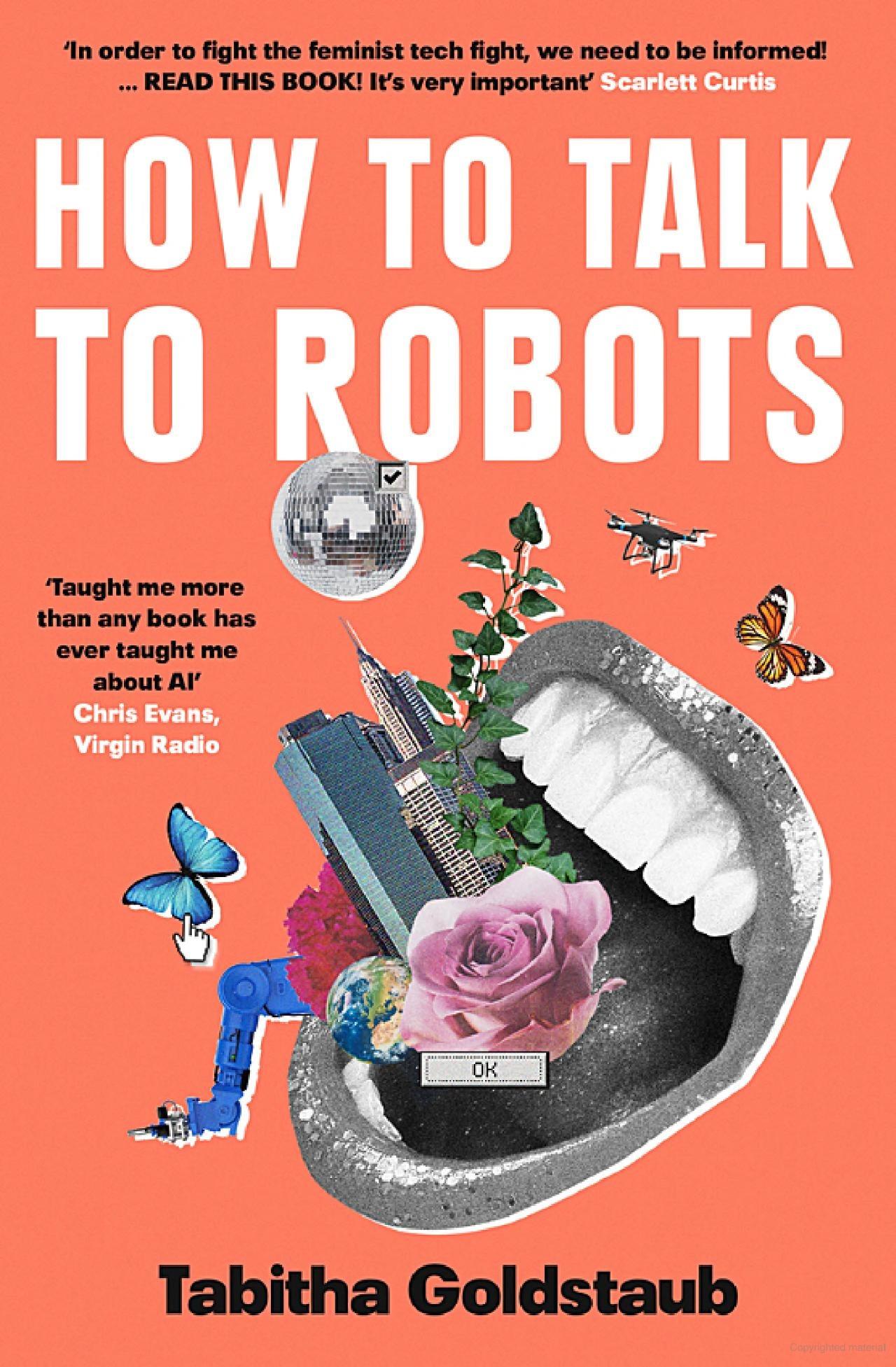 Sách ngoại văn: How To Talk To Robots - A Girls’ Guide To A Future Dominated By AI