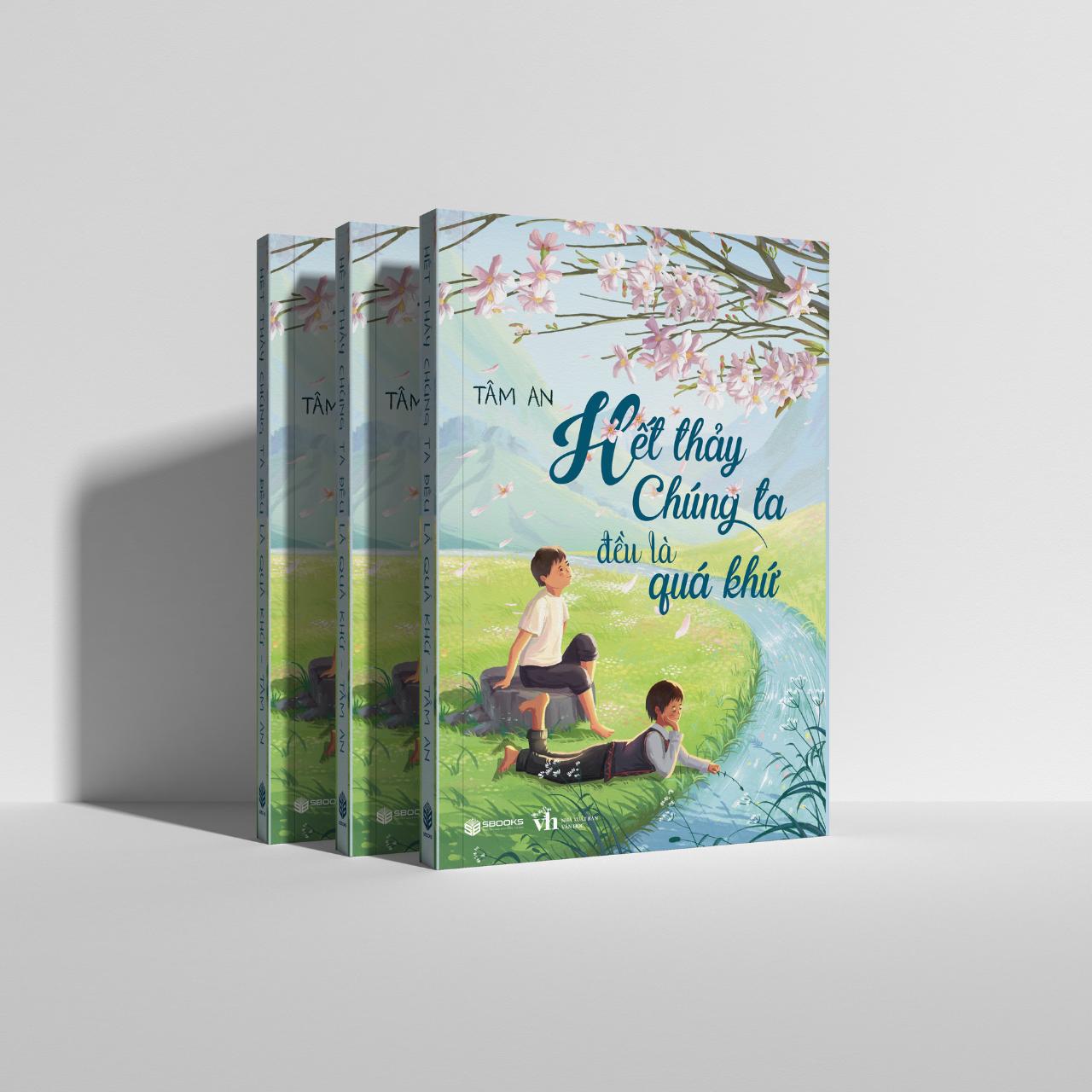 Sách - Hết Thảy Chúng Ta Đều Là Quá Khứ - SBOOKS