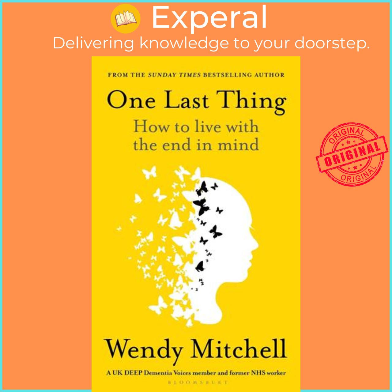Hình ảnh Sách - One Last Thing How to Live With the End in Mind by Wendy Mitchell,Anna Wharton (UK edition, Hardback)