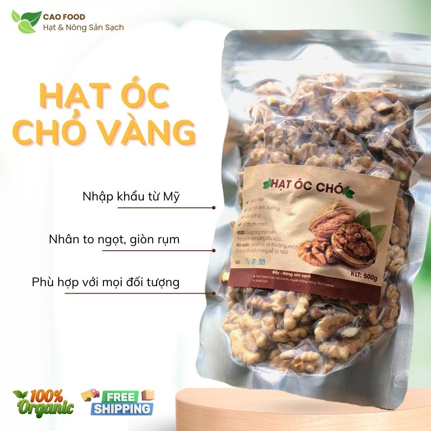 Hạt óc chó vàng nhân CAO Food nhập khẩu chính ngạch tại Mỹ - hạt dinh dưỡng cao cấp siêu dinh dưỡng