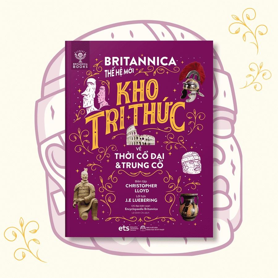 Britannica Thế Hệ Mới - Kho Tri Thức: Lược Sử Loài Người \