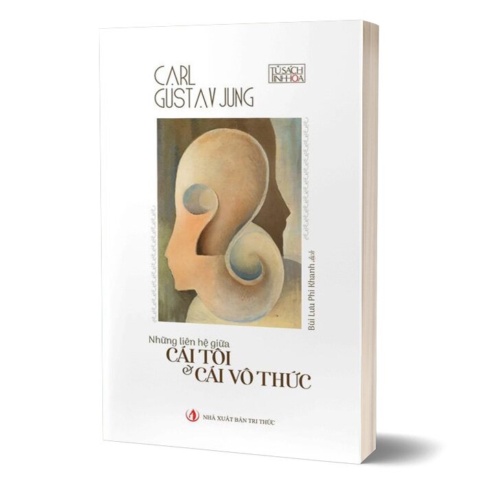 NHỮNG LIÊN HỆ GIỮA CÁI TÔI VÀ CÁI VÔ THỨC – Carl Gustav Jung – Bùi Lưu Phi Khanh dịch – Tri Văn Books – NXB Tri Thức