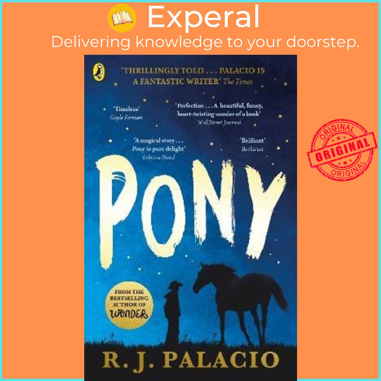 Sách - Pony : from the bestselling author of Wonder by R. J. Palacio (UK edition, paperback)