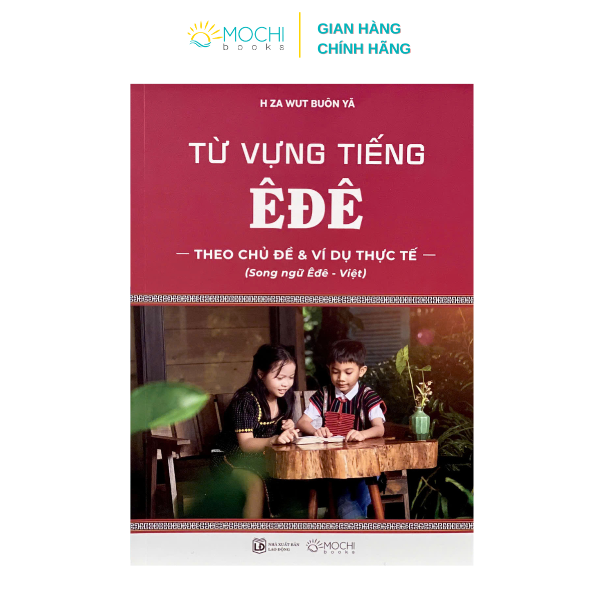 Sách - Từ vựng tiếng Êđê theo chủ đề và ví dụ thực tế (Song ngữ Êđê - Việt)