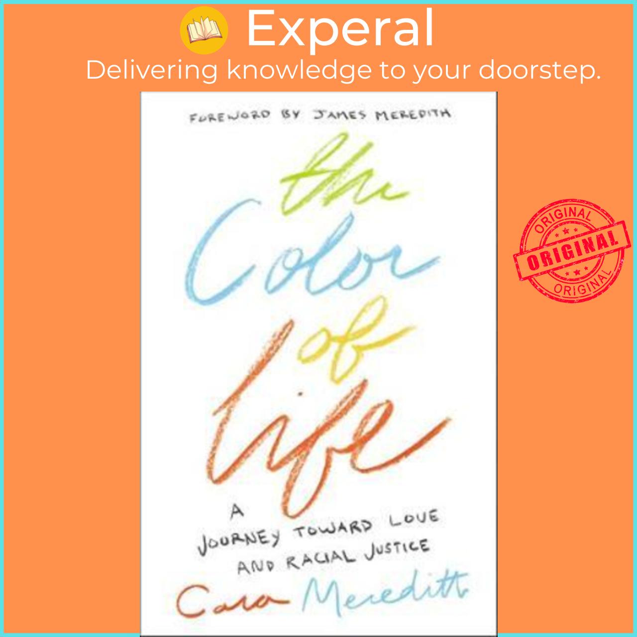 Sách - The Color of Life : A Journey toward Love and Racial Just by Cara Meredith James Meredith