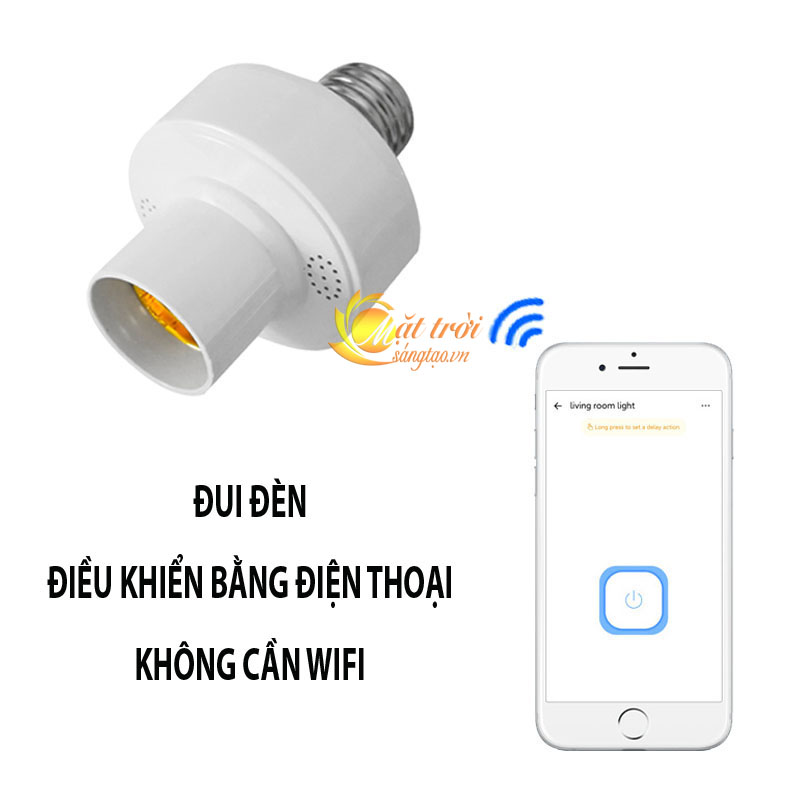 Đui đèn điều khiển bật tắt đèn bằng điện thoại không dùng WIFI