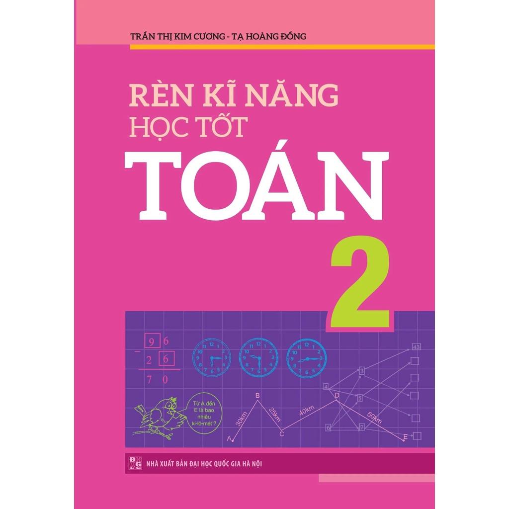 Rèn Kĩ Năng Học Tốt Toán 2 (Tái Bản) - Bản Quyền