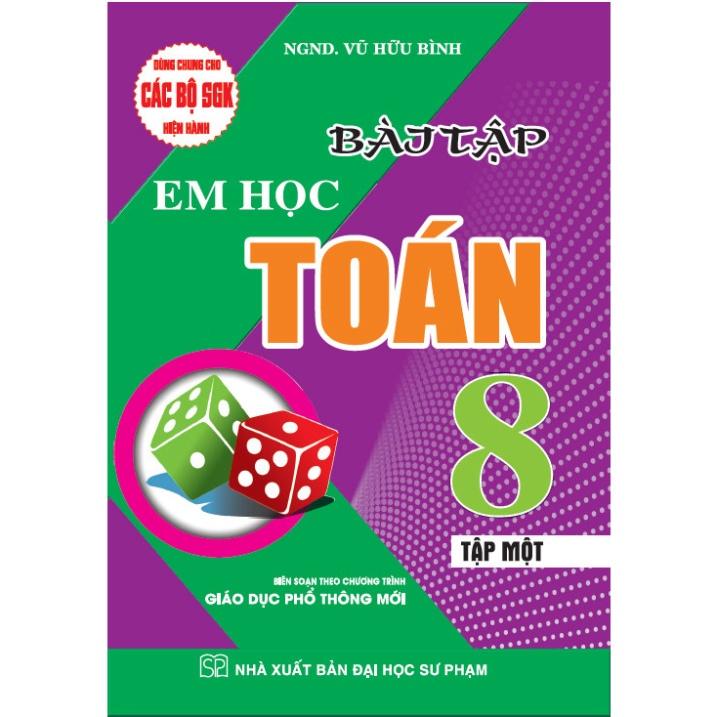 Sách - Bài Tập Em Học Toán Lớp 8 - Tập 1 (Biên Soạn Theo Chương Trình Mới -HA)MK