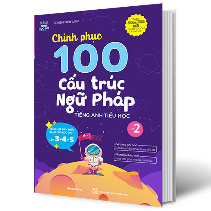 Chinh Phục 100 Cấu Trúc Ngữ Pháp Tiếng Anh Tiểu Học - Tập 2