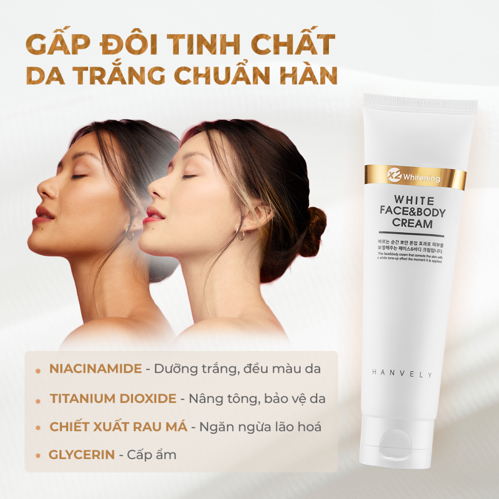 Kem Trắng Da Hanvely White Face &amp; Body Cream dưỡng trắng da mặt và toàn thân 120ml