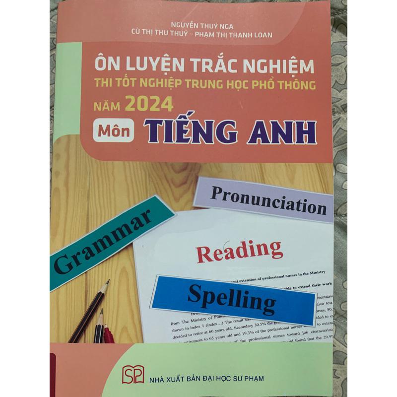 Sách - Ôn Luyện Trắc Nghiệm Thi Tốt Nghiệp THPT Năm 2024 Môn Tiếng Anh