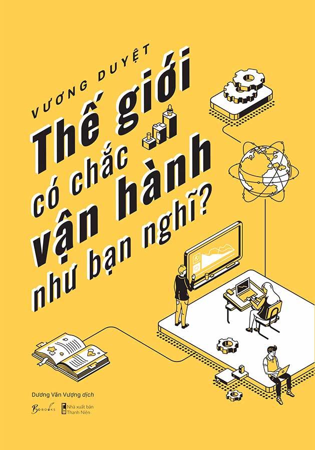 Thế Giới Có Chắc Vận Hành Như Bạn Nghĩ?