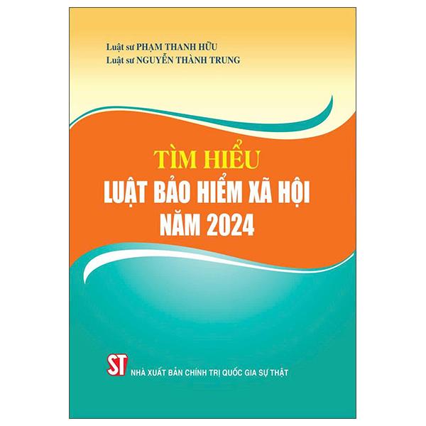 Sách - Tìm Hiểu Luật Bảo Hiểm Xã Hội Năm 2024