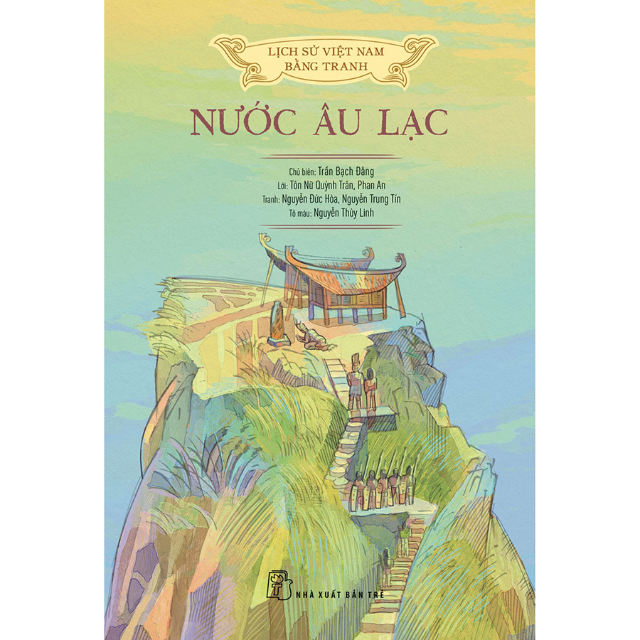 Lịch sử Việt Nam bằng tranh: Nước Âu Lạc (Bản màu)