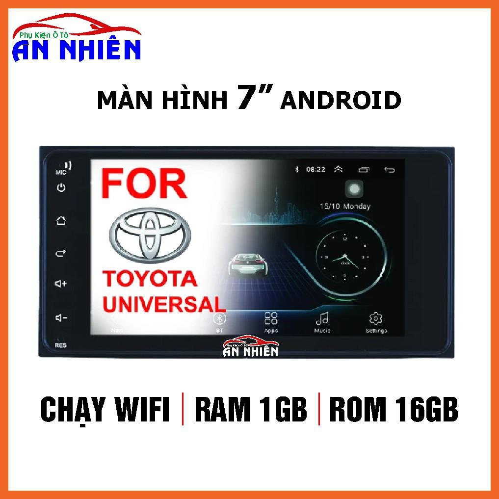 Màn Hình Android 7 inch Cho Các Dòng Xe TOYOTA - Đầu DVD Android Tặng Kèm Giắc Nguồn Zin Toyota