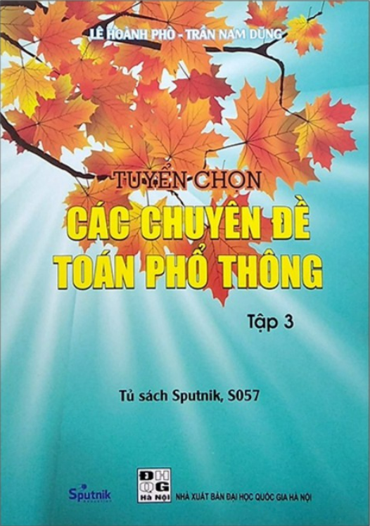 Sách - Tuyển chọn Các chuyên đề Toán phổ thông Tập 3