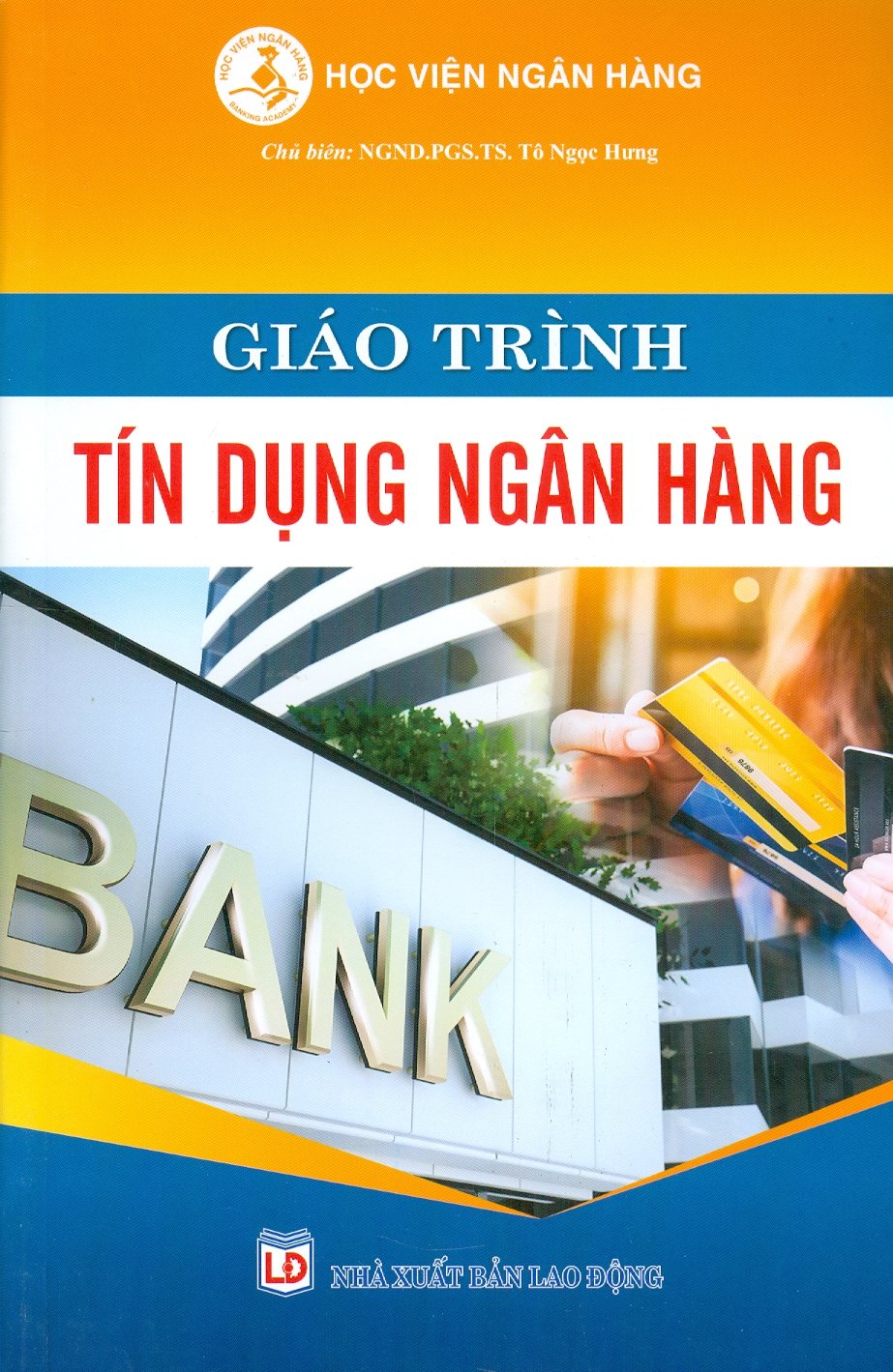 Giáo Trình Tín Dụng Ngân Hàng (Tái bản lần thứ ba, có chỉnh sửa) (Học viện Ngân Hàng)