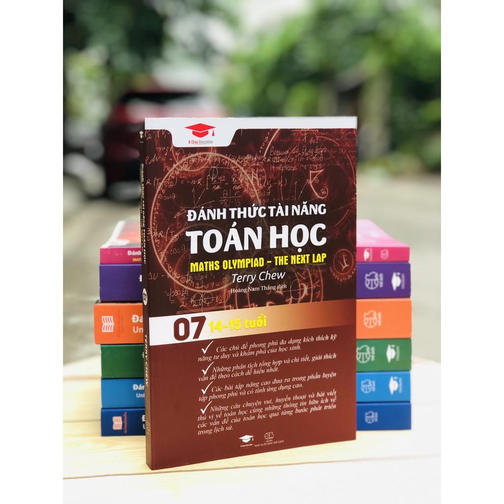 Sách Đánh Thức Tài Năng Toán Học 7, Toán Singapore lớp 8 và 9 (14 - 15 Tuổi)