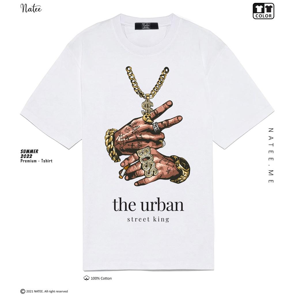 Áo Thun Nam Nữ Unisex Ngắn Tay THE URBAN STREET KING, Áo Thun Natee Phong Cách Thể Thao Đường Phố Cool Ngầu