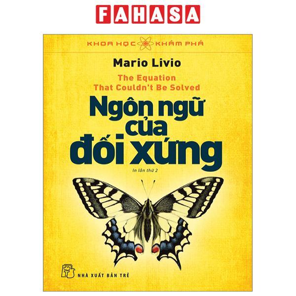 Khoa Học Khám Phá - Ngôn Ngữ Của Đối Xứng (Tái Bản 2023)