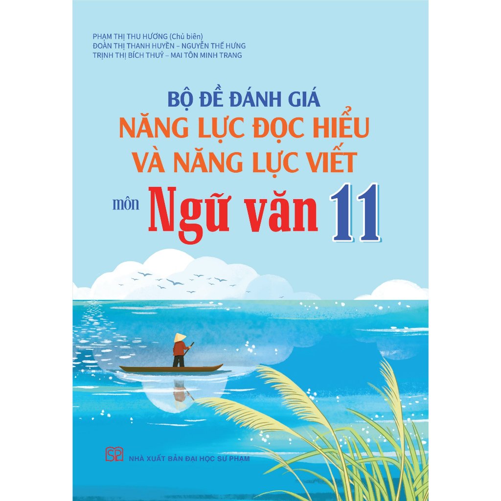 Sách - Bộ đề đánh giá năng lực đọc hiểu và năng lực viết môn Ngữ văn 11 - SP