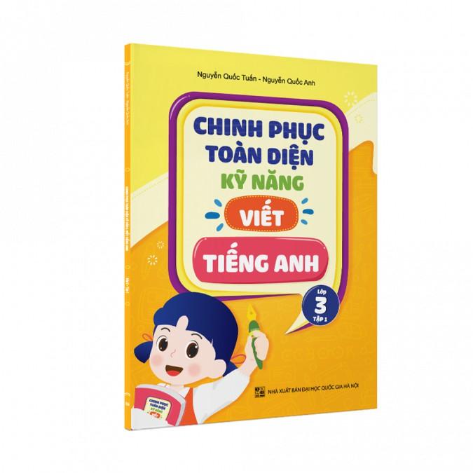 Sách - Chinh phục toàn diện kỹ năng viết tiếng Anh - Lớp 3 - Tập 1