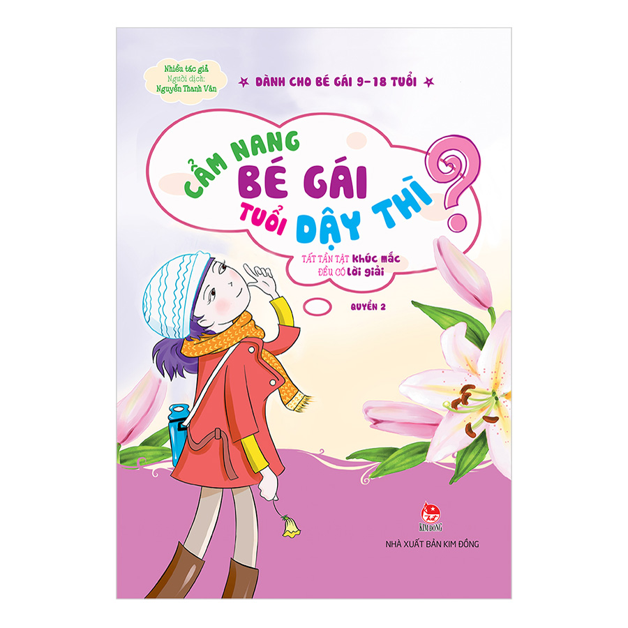 Cẩm Nang Bé Gái Tuổi Dậy Thì - Quyển 2: Tất Tần Tật Khúc Mắc Đều Có Lời Giải