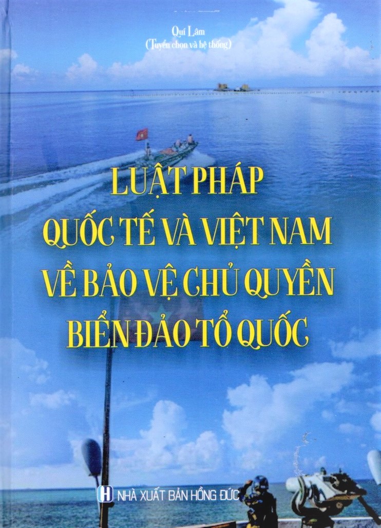 Luật pháp quốc tế và Việt Nam về bảo vệ chủ quyền biển, đảo Tổ quốc