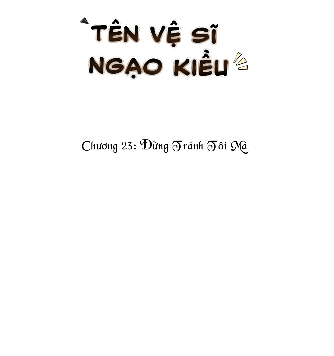 Tên Vệ Sĩ Ngạo Kiều chapter 23