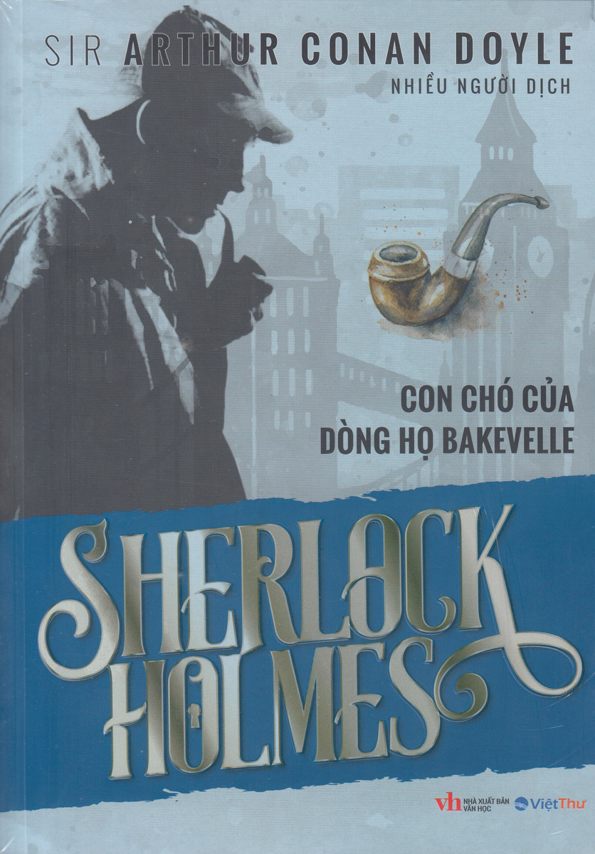 SHERLOCK HOLMES - CON CHÓ CỦA DÒNG HỌ BAKEVELLE_VT