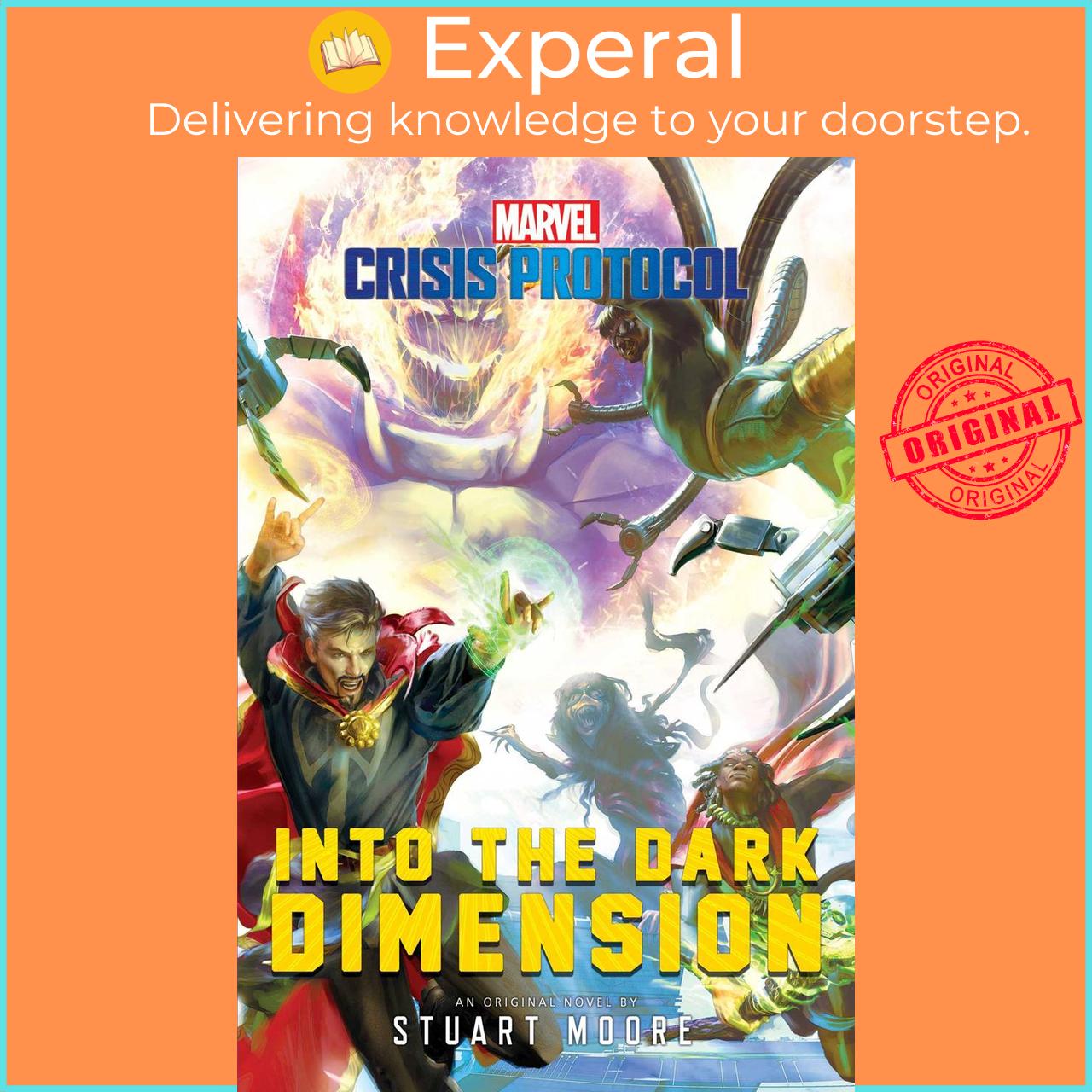 Sách - Into the Dark Dimension - A Marvel: Crisis Protocol Novel by Stuart Moore (UK edition, paperback)