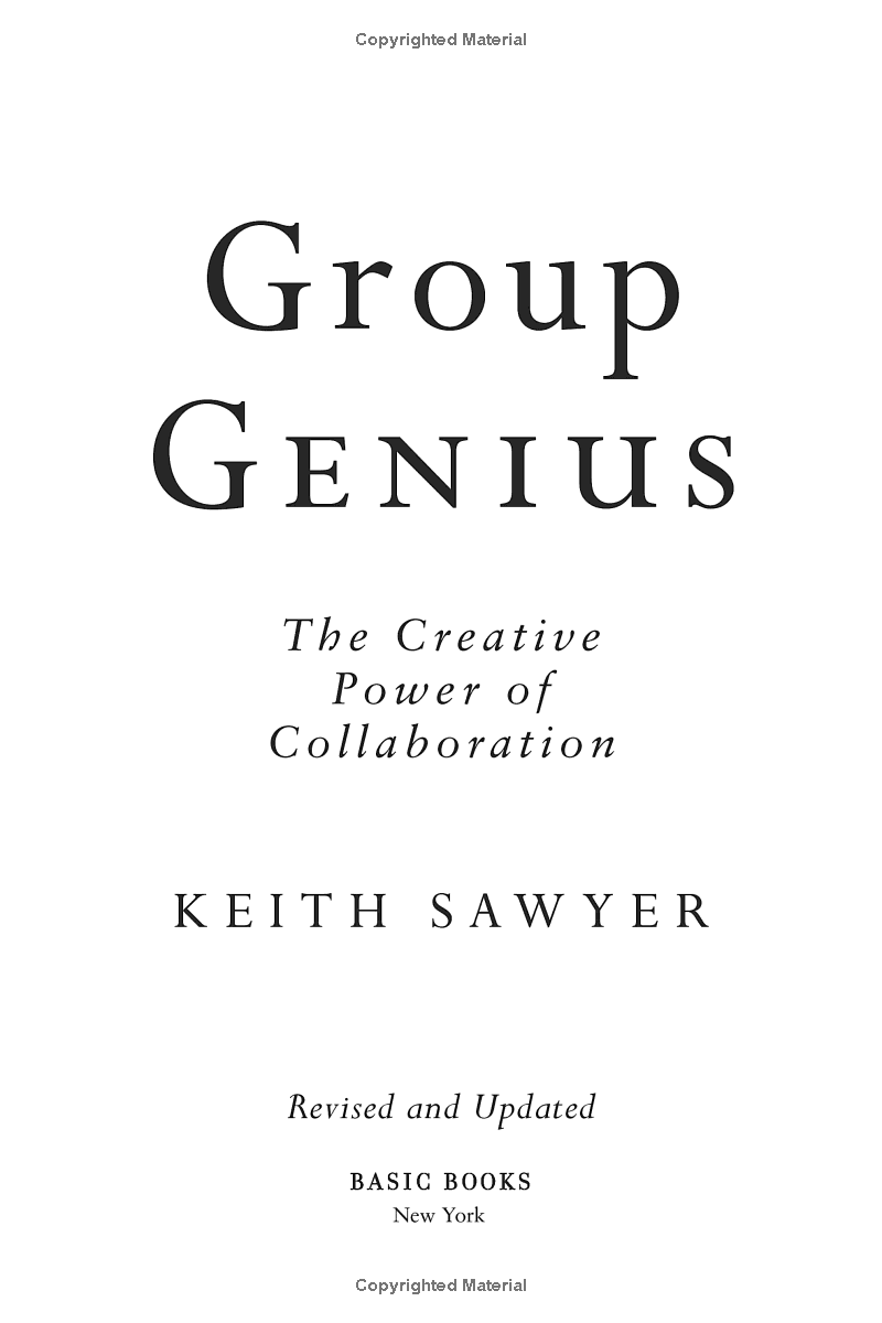 Group Genius: The Creative Power Of Collaboration