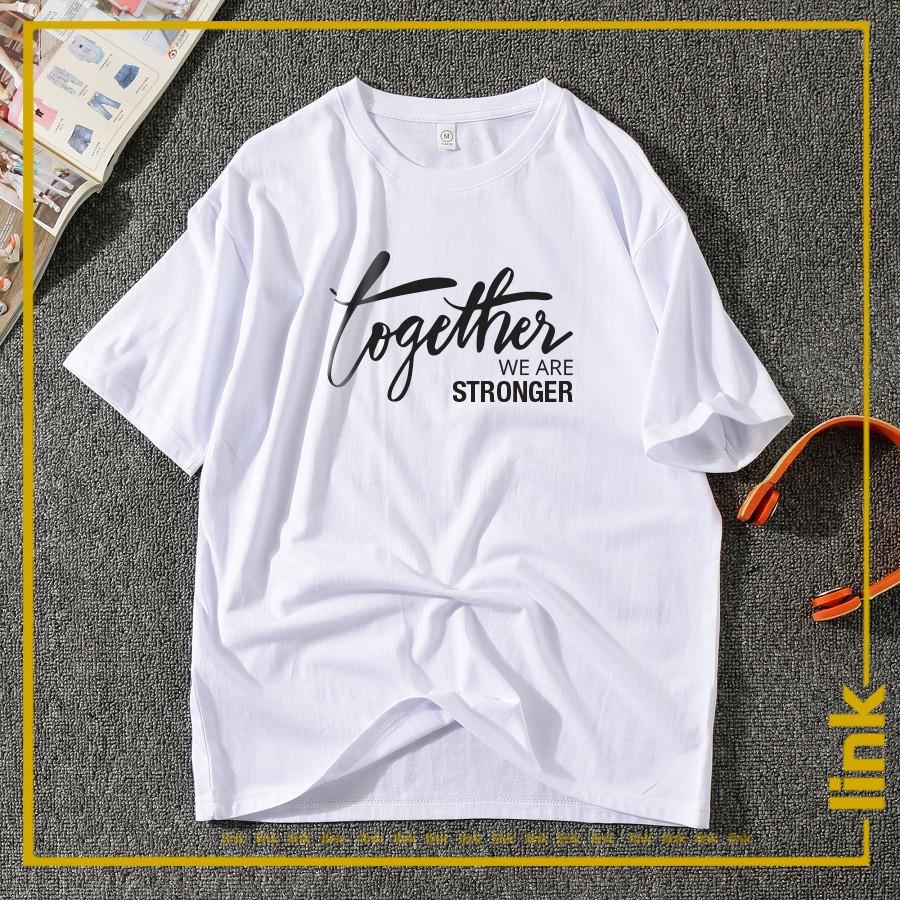 Áo unisex TOGETHER WE ARE STRONGER tay lỡ dáng rộng