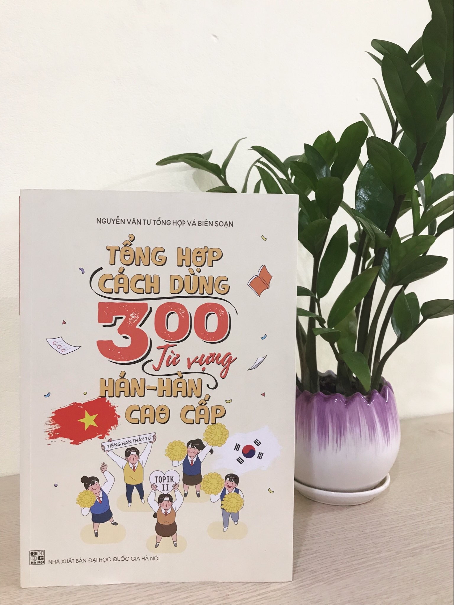 Cuốn sách "Tổng hợp Cách dùng 300 từ vựng Hán - Hàn cao cấp"