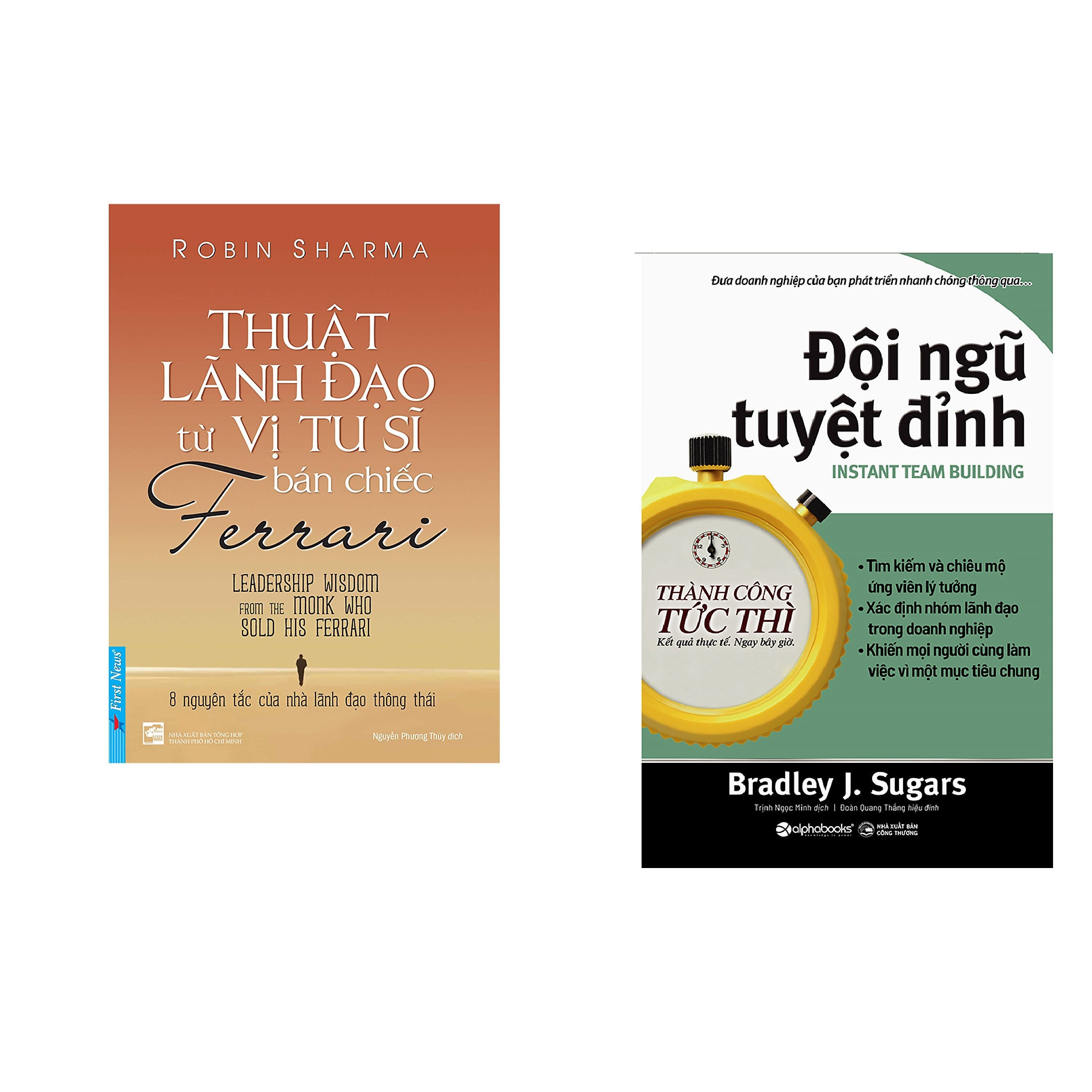Combo 2 cuốn sách: Thuật Lãnh Đạo Từ Vị Tu Sĩ Bán Chiếc Ferrari + Đội Ngũ Tuyệt Đỉnh