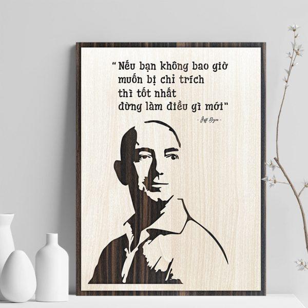 Tranh gỗ decor truyền cảm hứng &quot;Jeff Bezos - Nếu bạn không bao giờ muốn bị chỉ trích thì tốt nhất đừng làm điều gì mới