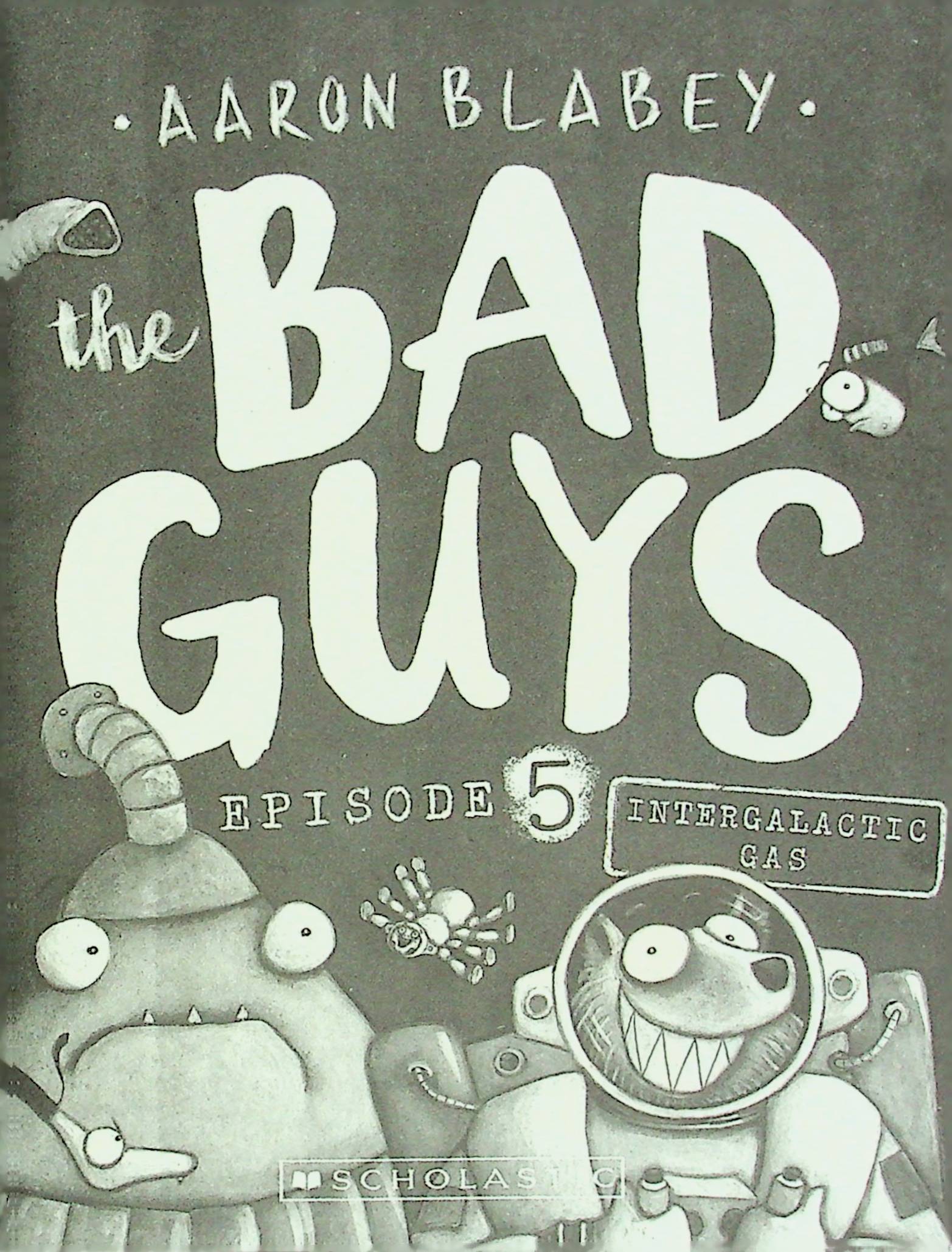 The Bad Guys - Episode 5: Intergalactic Gas
