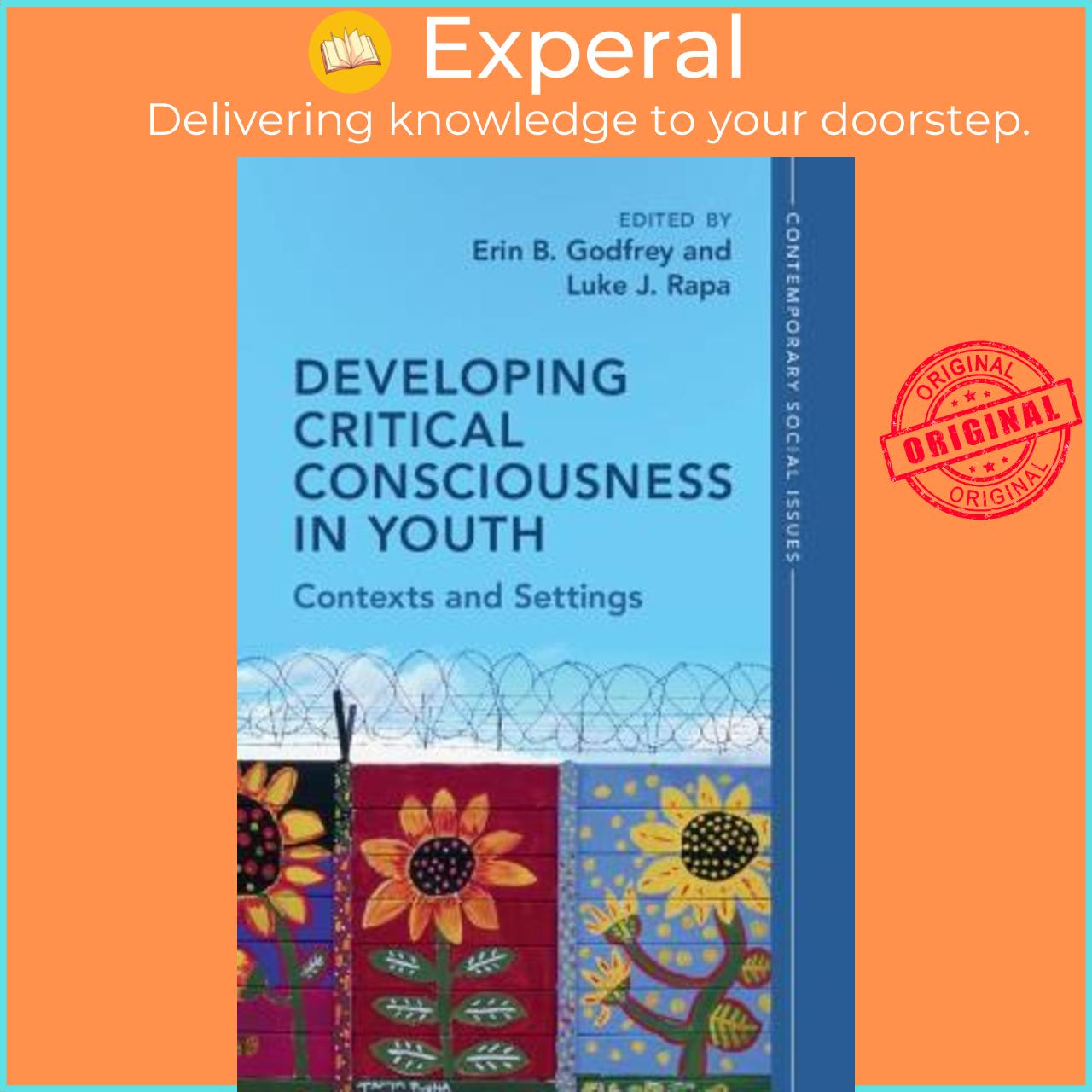 Sách - Developing Critical Consciousness in Youth : Contexts and Settings by Erin B. Godfrey