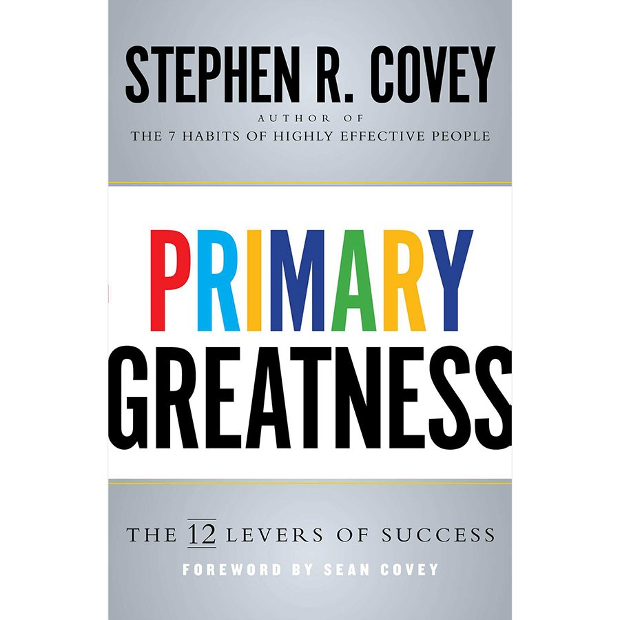 Primary Greatness: The 12 Levers of Success