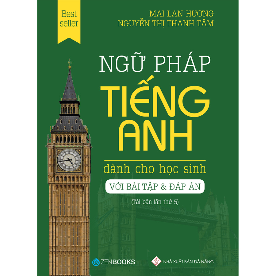 Ngữ Pháp Tiếng Anh Dành Cho Học Sinh (Với Bài Tập Và Đáp Án) - Tái Bản