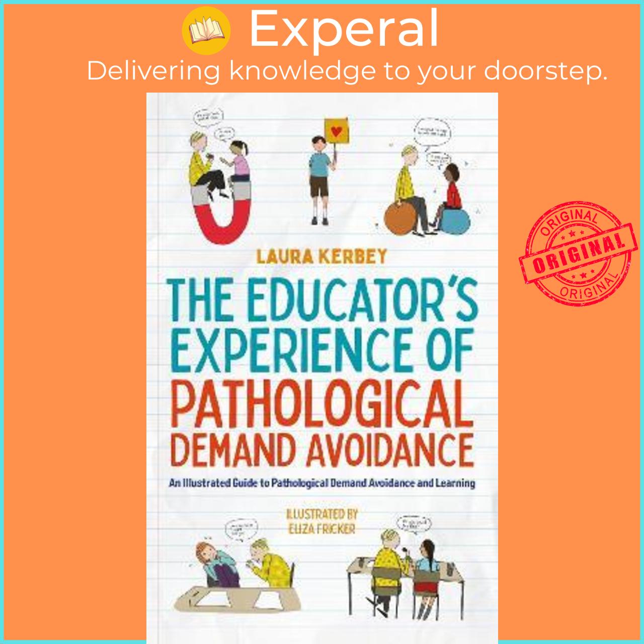 Sách - The Educator's Experience of Pathological Demand Avoidance : An Illustrat by Laura Kerbey