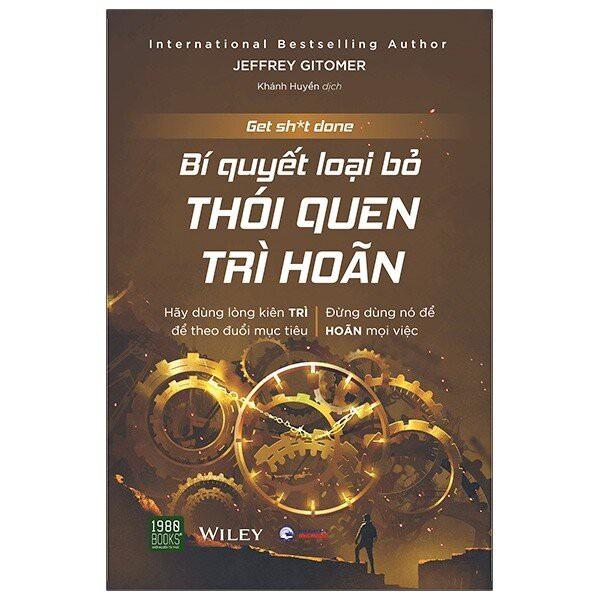 Sách - Bí Quyết Loại Bỏ Thói Quen Trì Hoãn