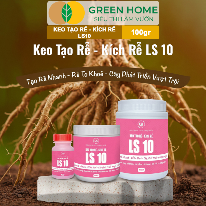 Keo Tạo Rễ Kích Rễ LS10 GreenHome, 100g – Ra Rễ Nhanh, Rễ Trắng Khỏe - Giâm Hom, Chiết Cành, Bonsai
